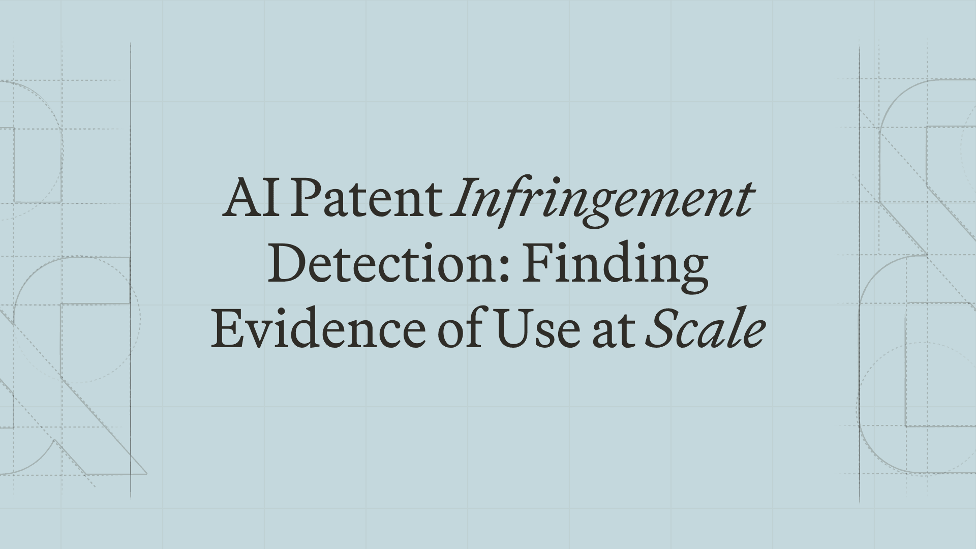 AI Patent Infringement Detection: Finding Evidence of Use at Scale